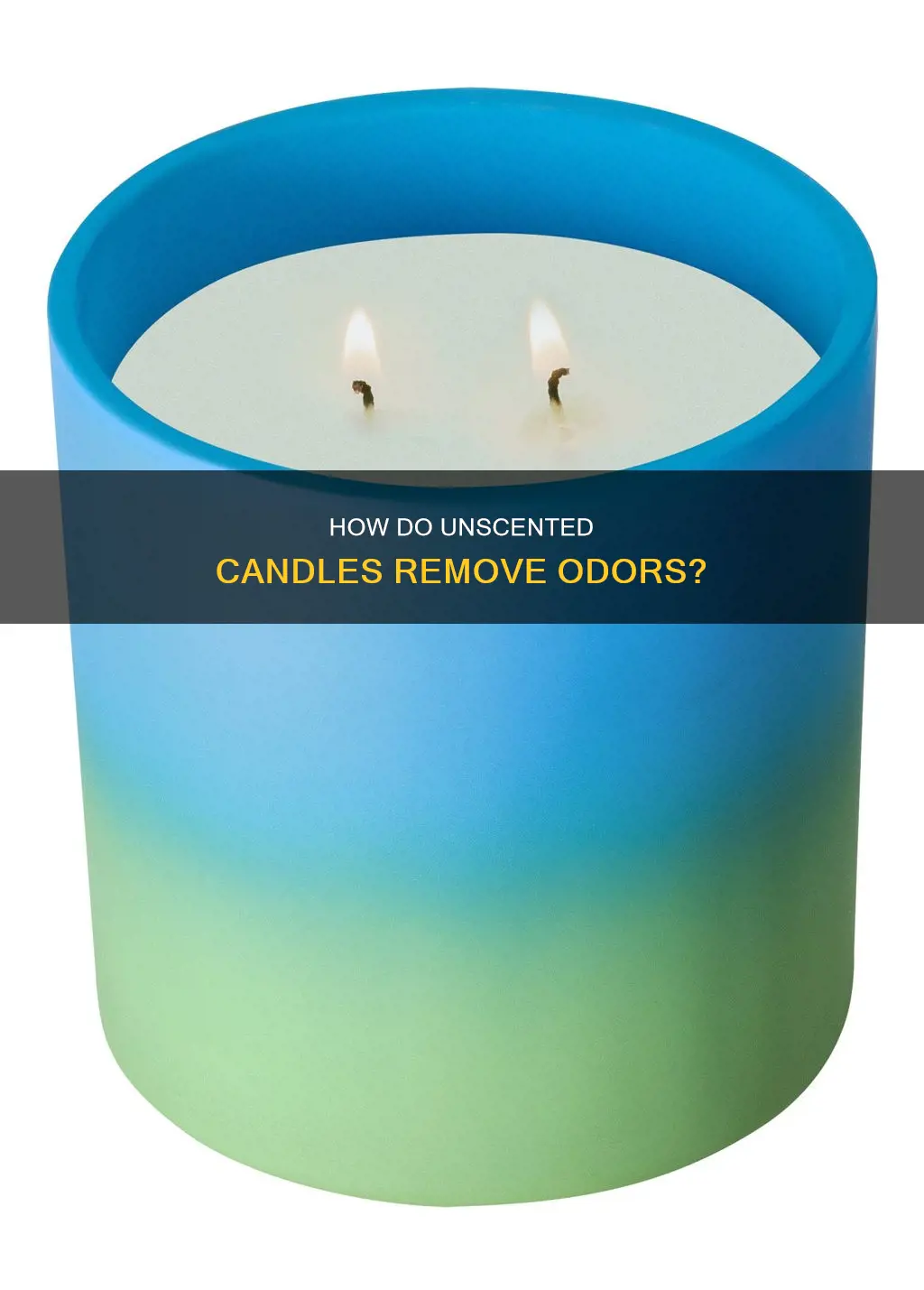 do unscented candles remove odors
