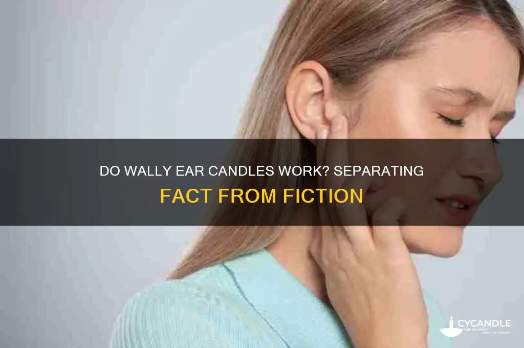 do wally ear candles work