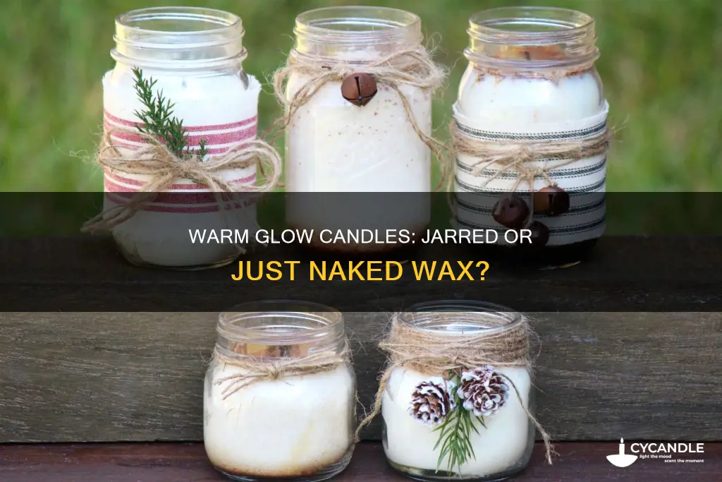 do warm glow candles come in a jar