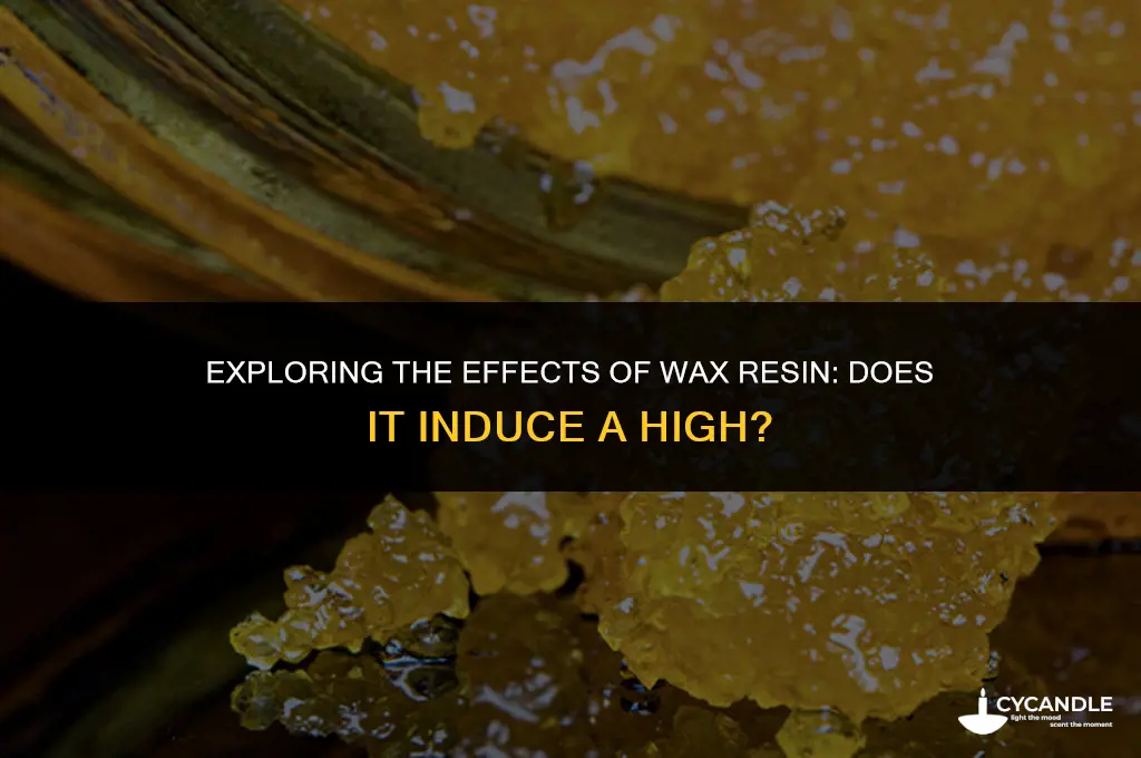 do wax resin hits get you high