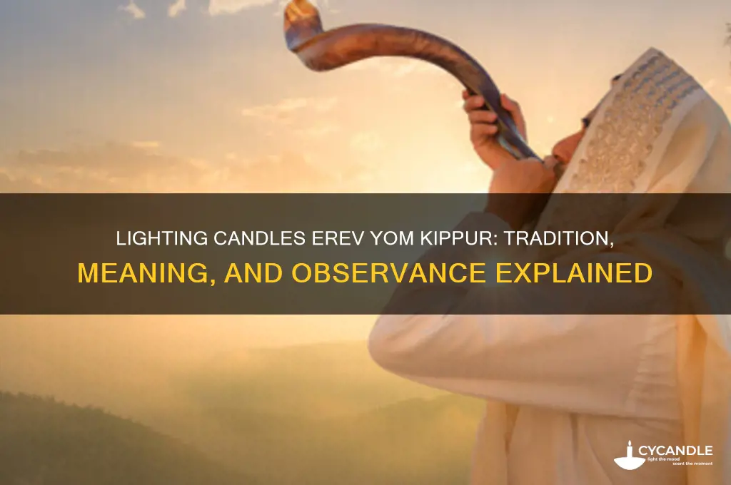 do we light candles erev yom kippur