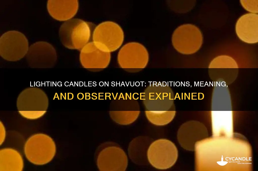 do we light candles on shavuot