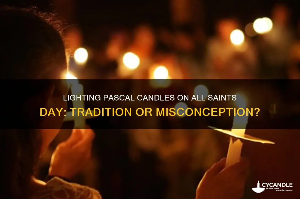 do we light pascal candle on all saints day