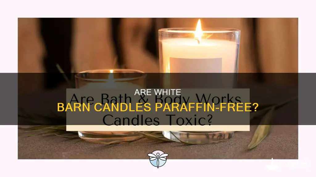 do white barn candles have paraffin
