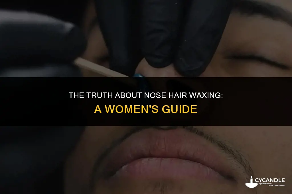 do women get their nose hairs waxed