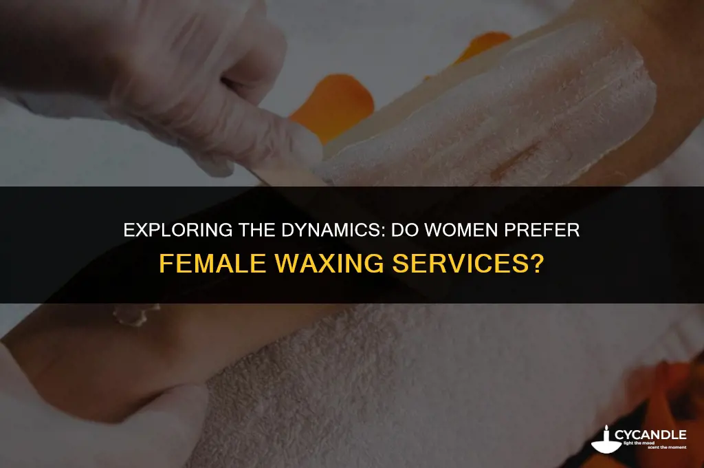 do women get waxed by women