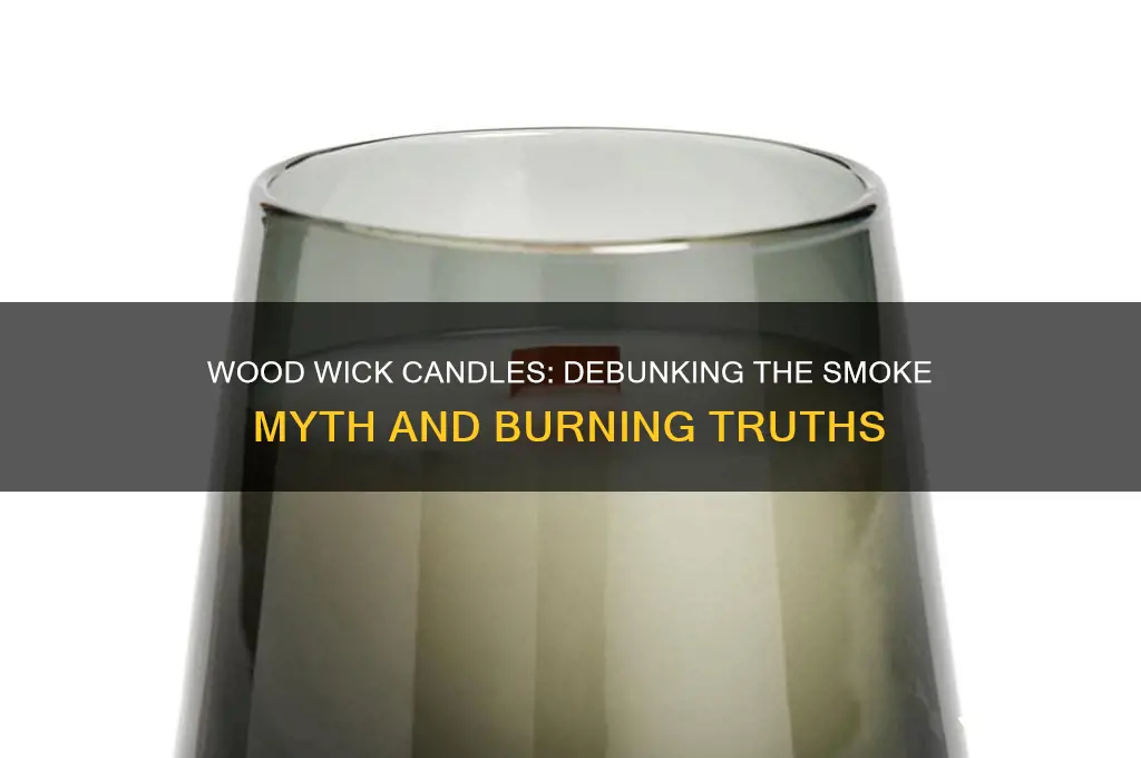 do wood wick candles always make a lot of smoke