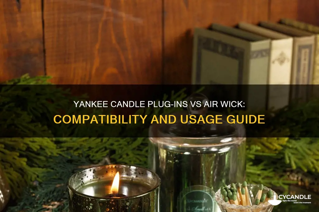 do yankee candle plug ins work with air wick