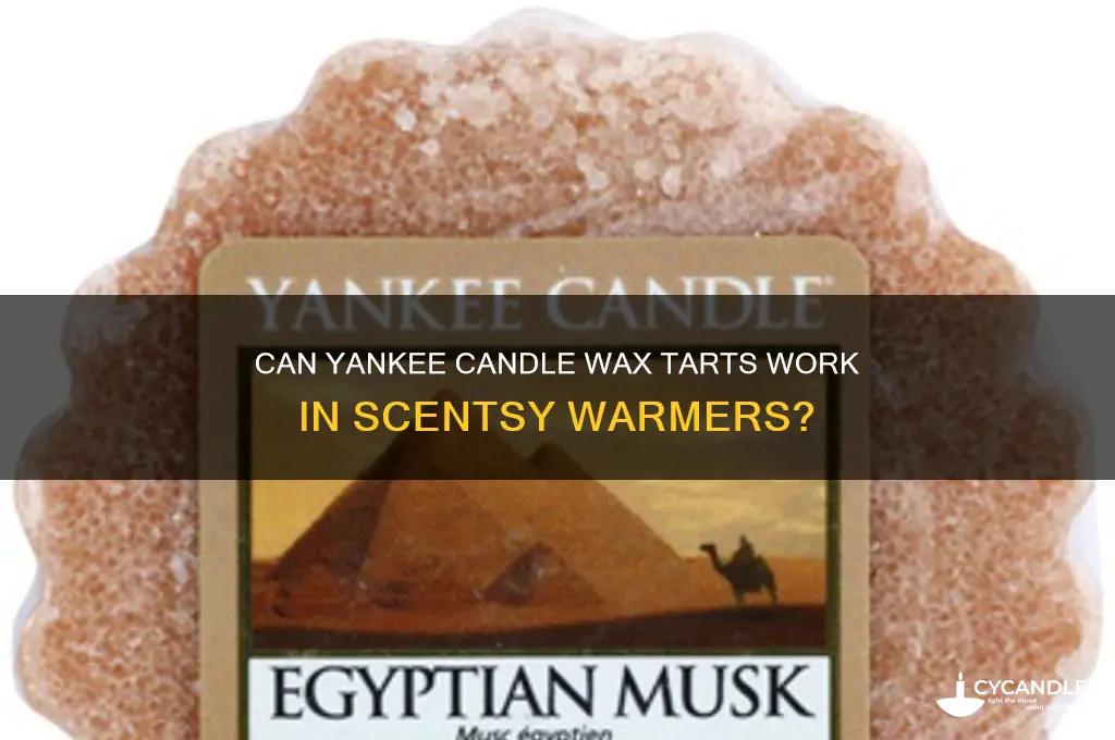 do yankee candle wax tarts work in scentsy warmer