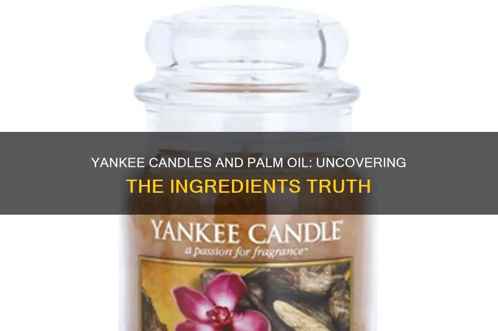 do yankee candles use palm oil