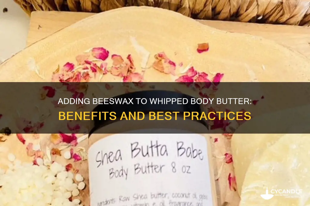 do you add beeswax to a whipped body butter