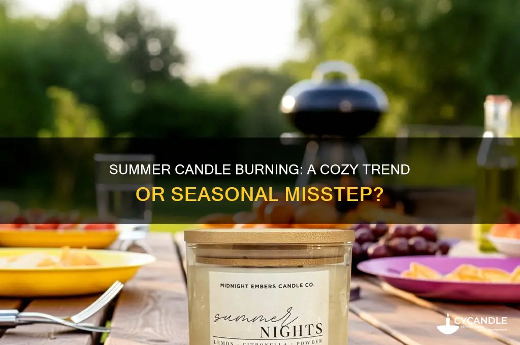 do you burn candles in the summer