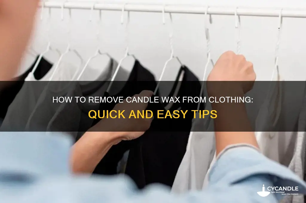 do you get candle wax out of clothing