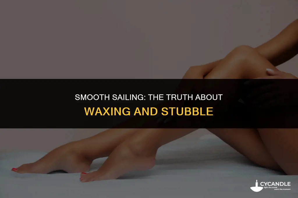 do you get srubble if you wax