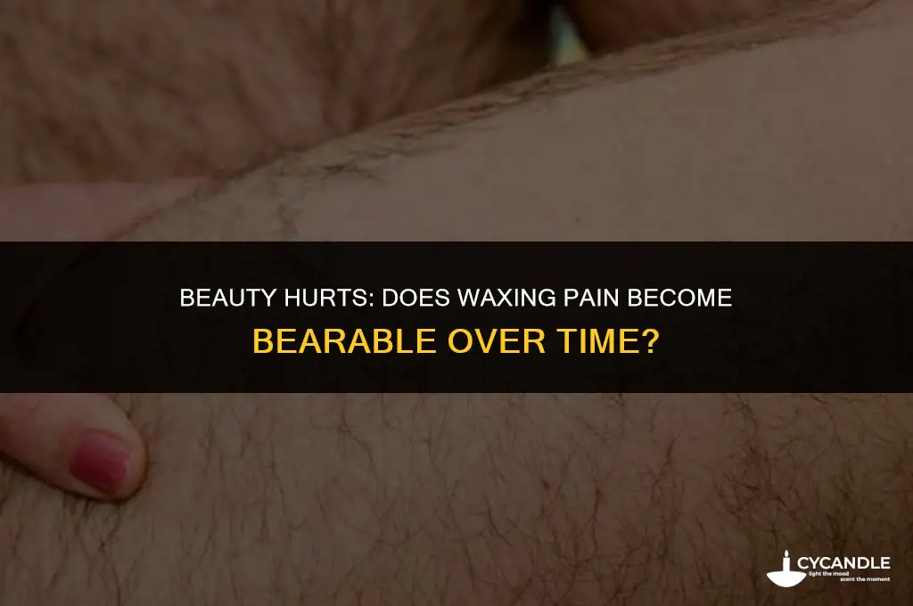 do you get used to the pain of waxing