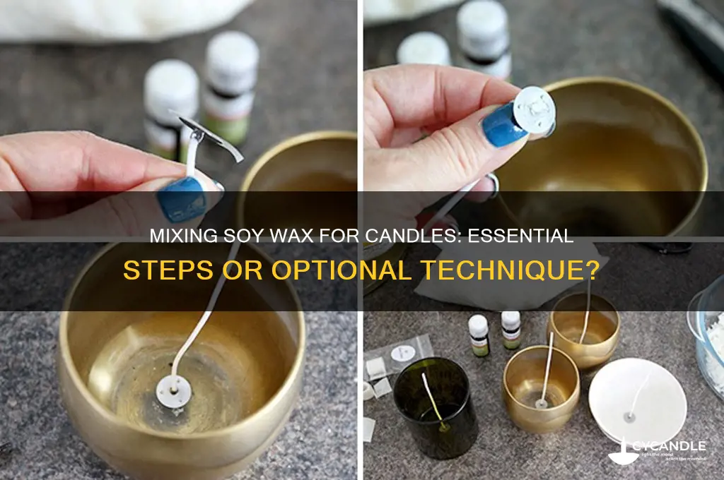 do you have to mix soy wax for candles