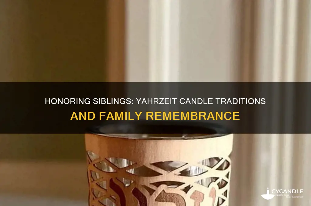 do you light a yahrzeit candle for a sibling