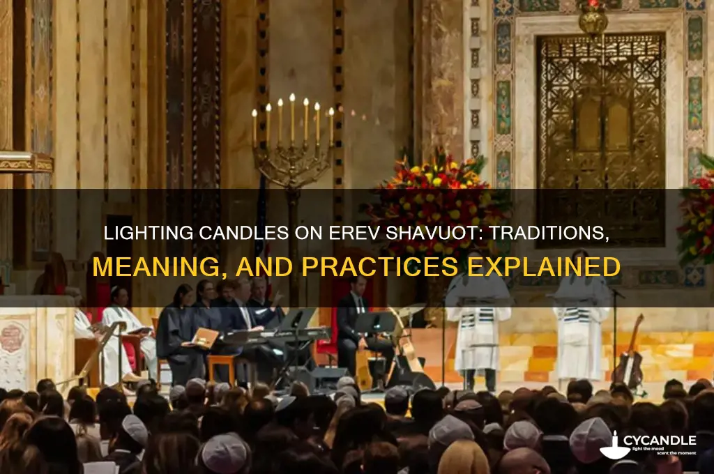 do you light candles on erev shavuot