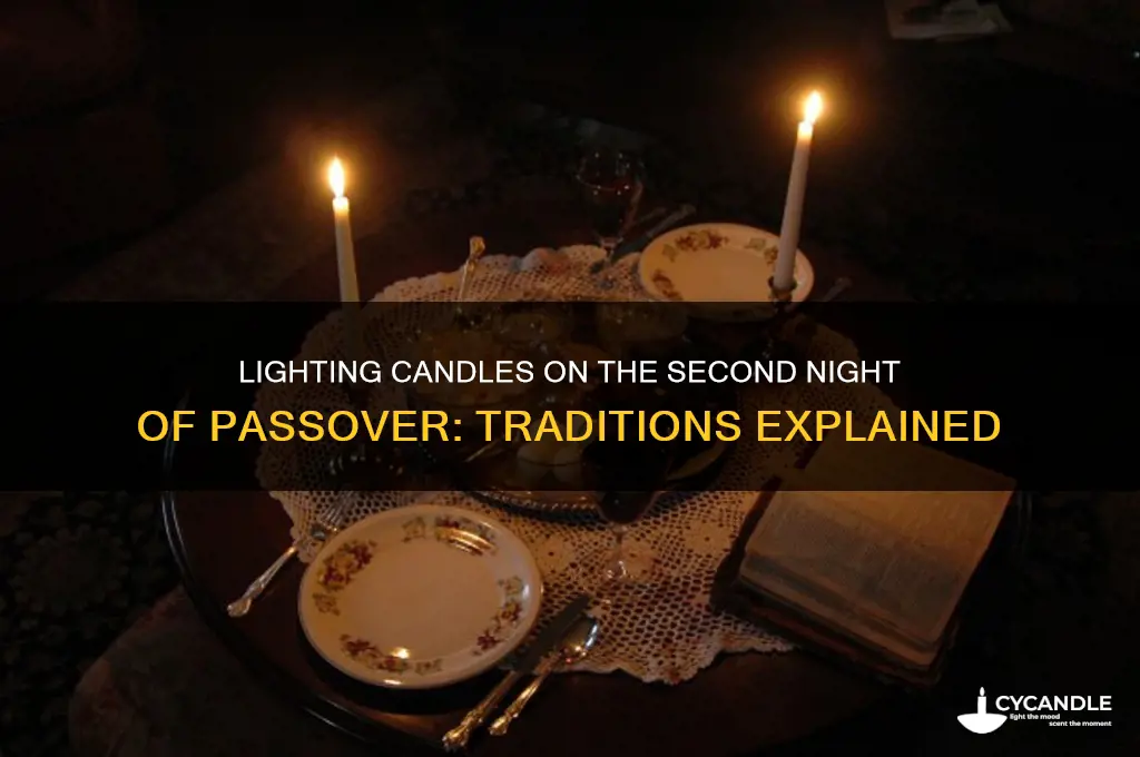 do you light candles on second night of passover