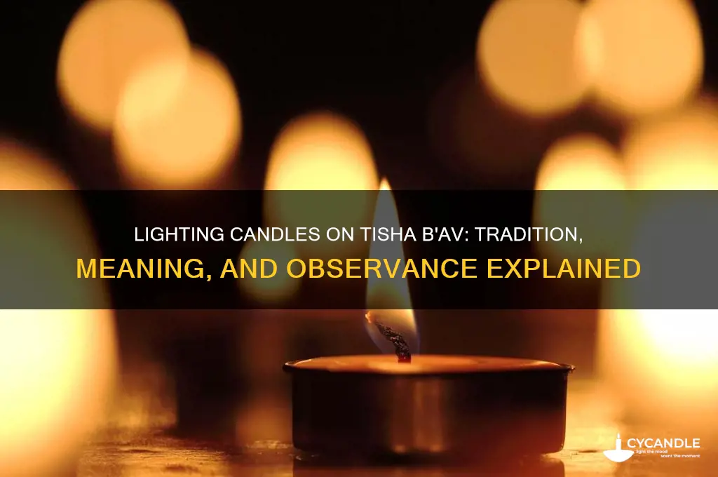 do you light candles on tshah bav