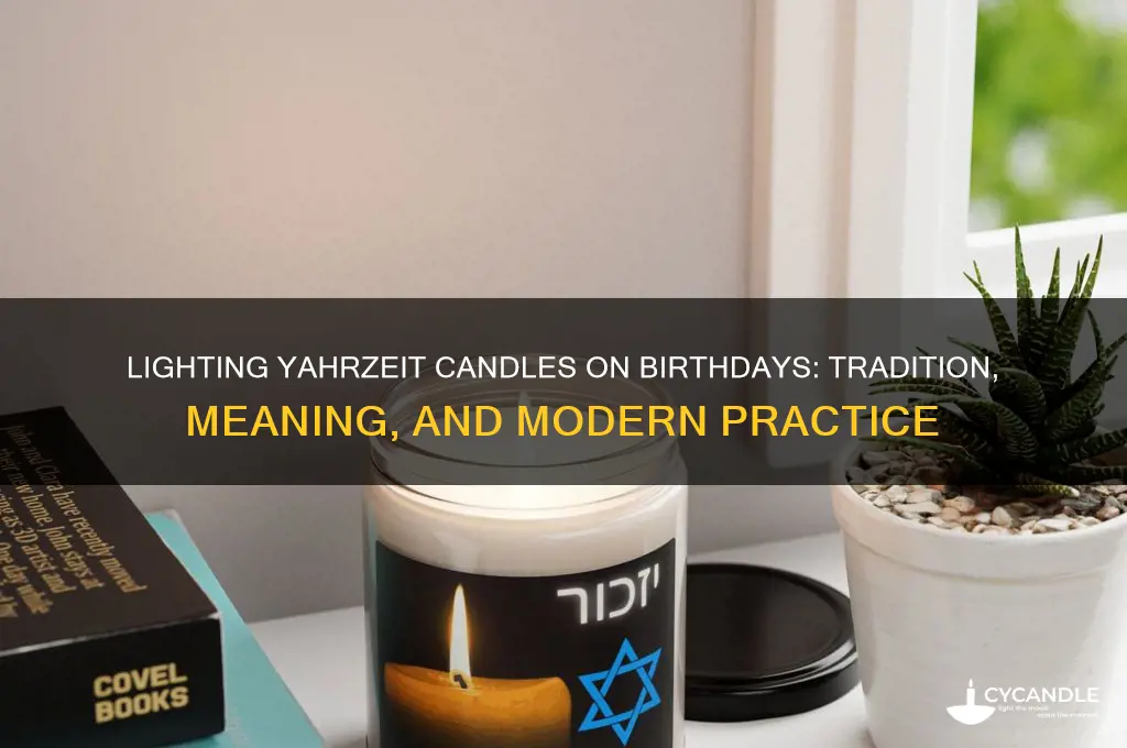 do you light yahrzeit candles on birthdays