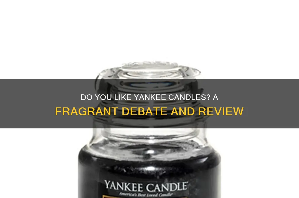do you like yankee candles
