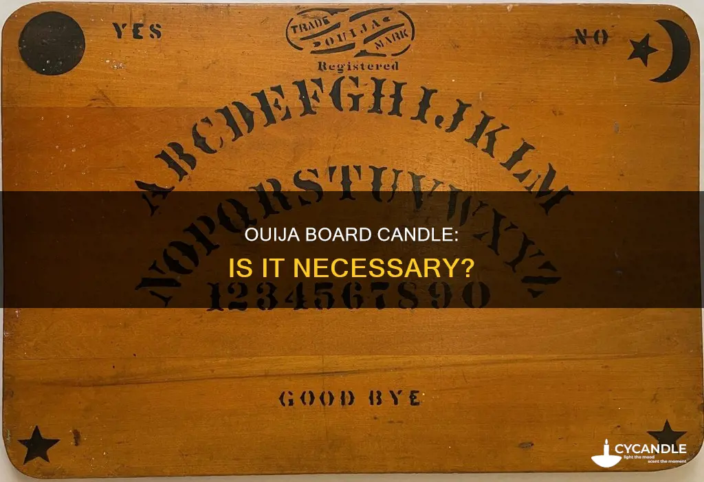 do you need a candle for a ouija board