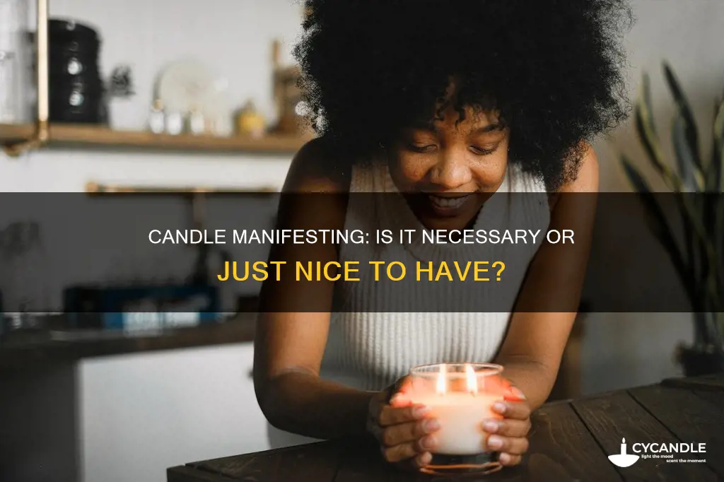 do you need a candle to manifest