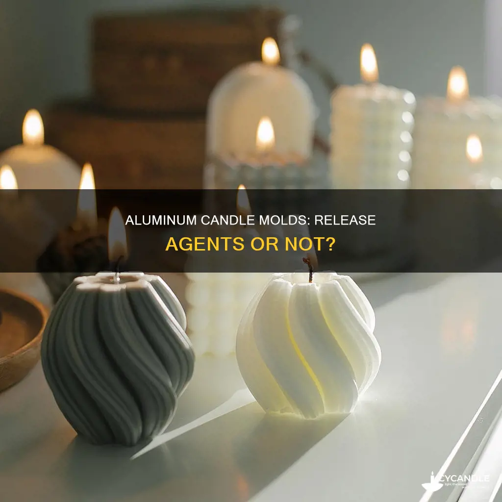 do you need a release agent for aluminium candle molds