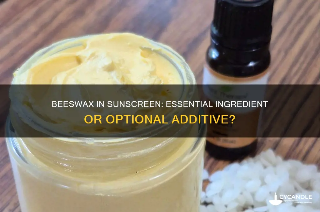 do you need beeswax in sunscreen