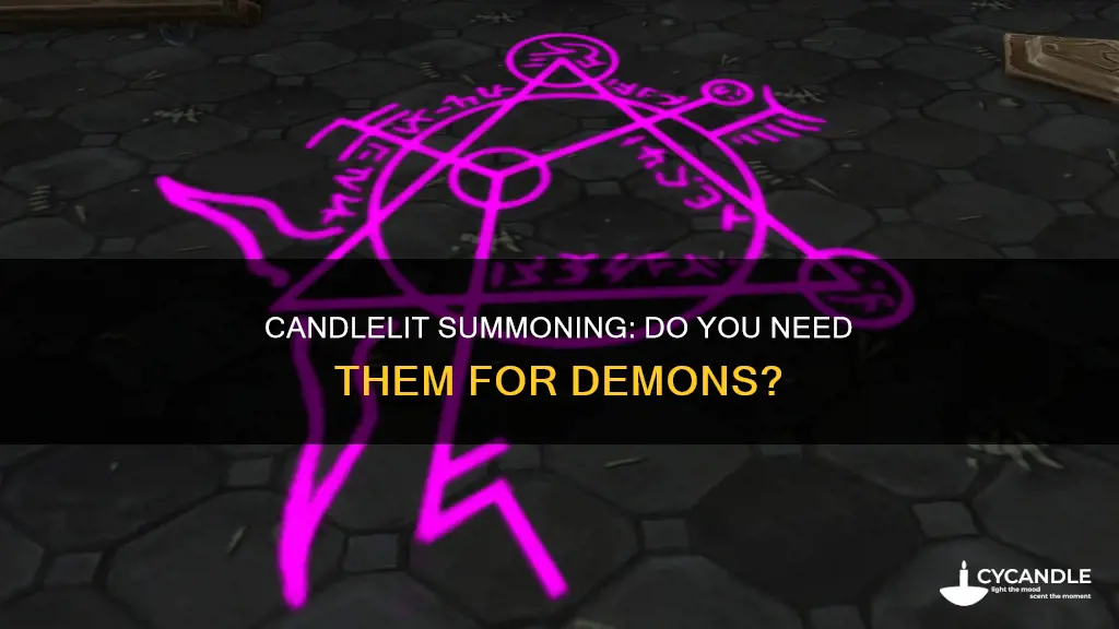 do you need candles to summon a demon