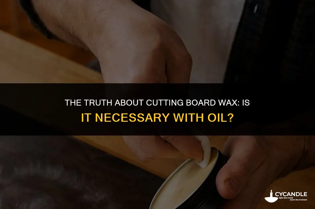 do you need cutting board wax if you