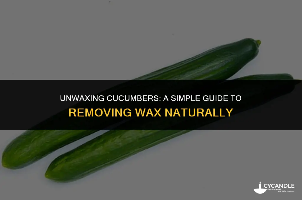 do you need to get the wax off of cucumbers