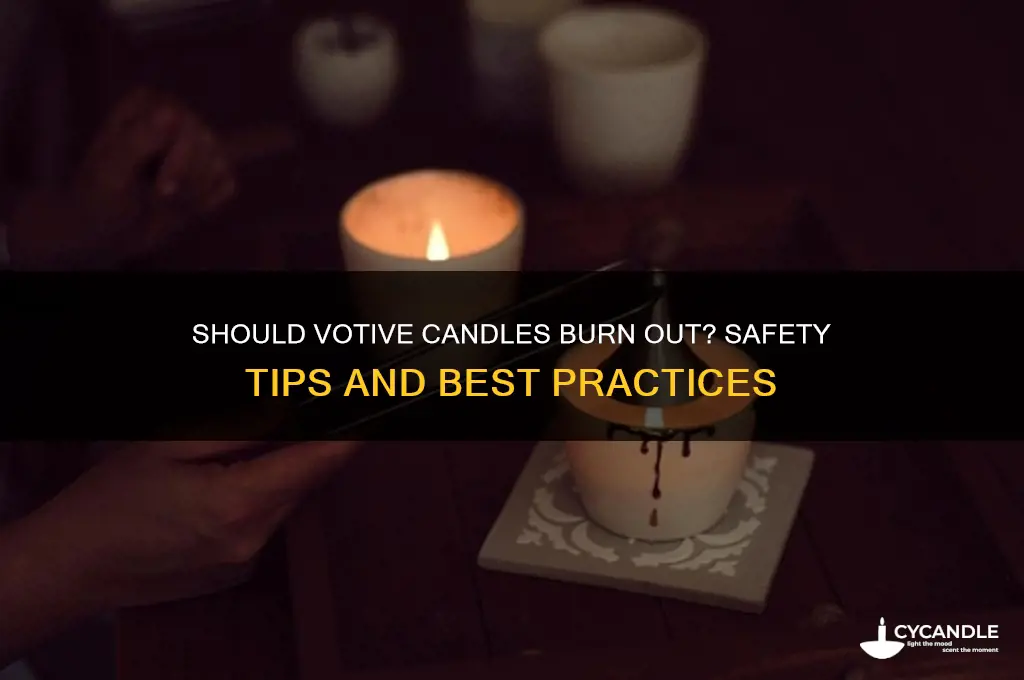 do you need to let votive candles burn out