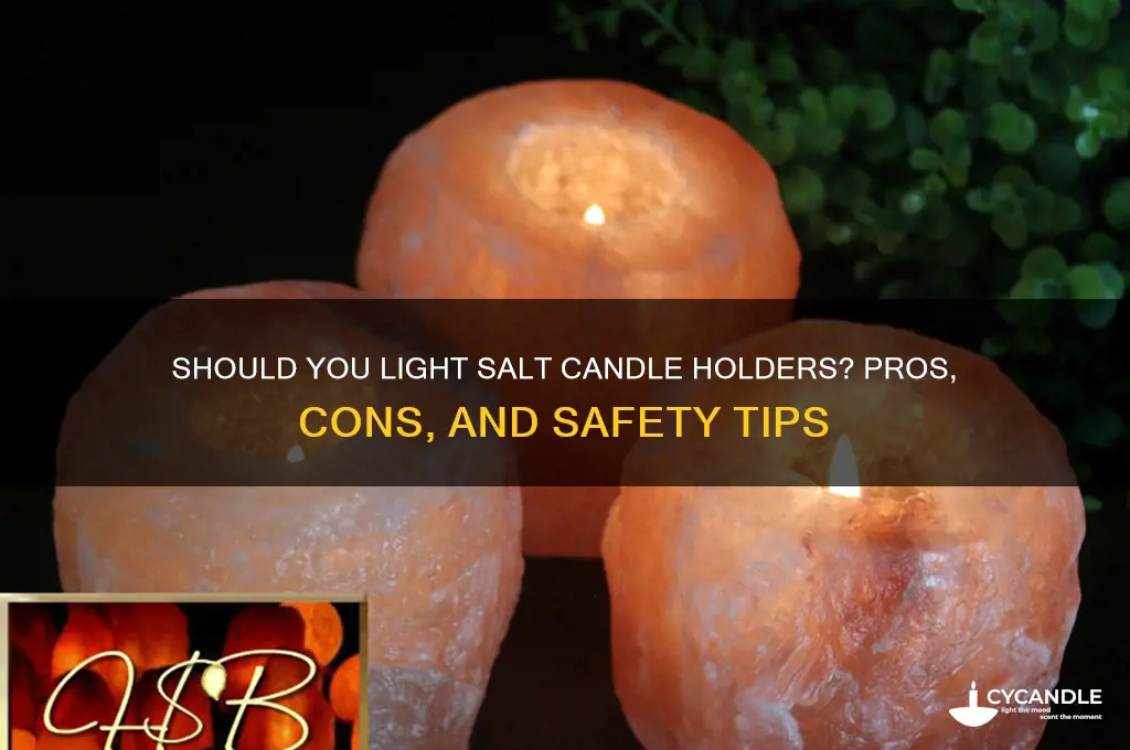do you need to light salt candle holder