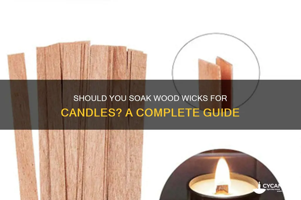 do you need to soak wood wicks for candles