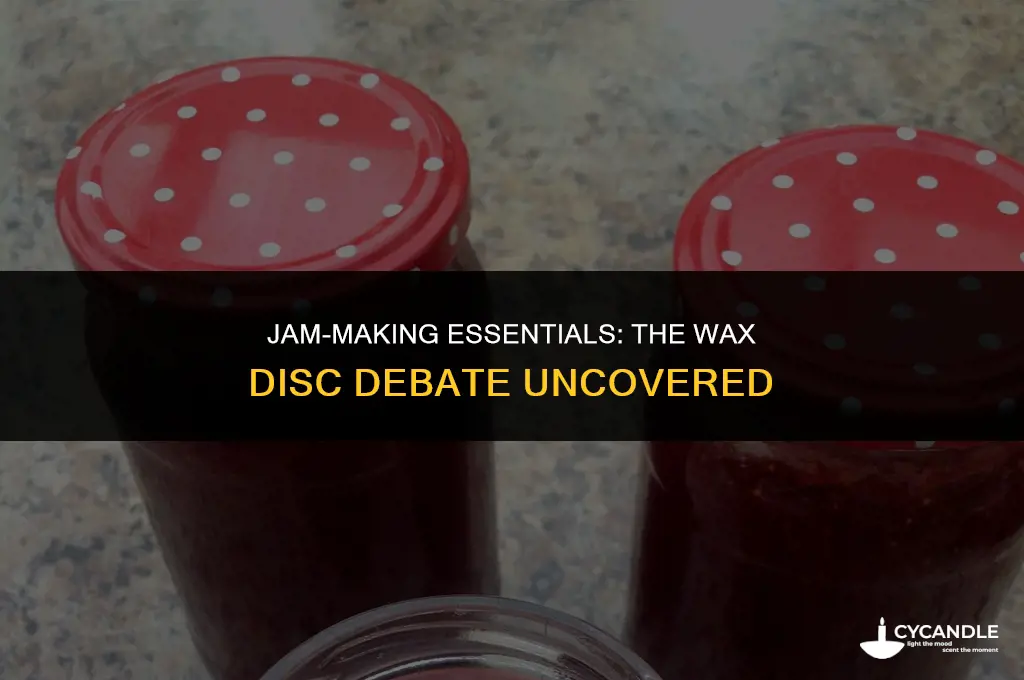 do you need to use wax discs when making jam