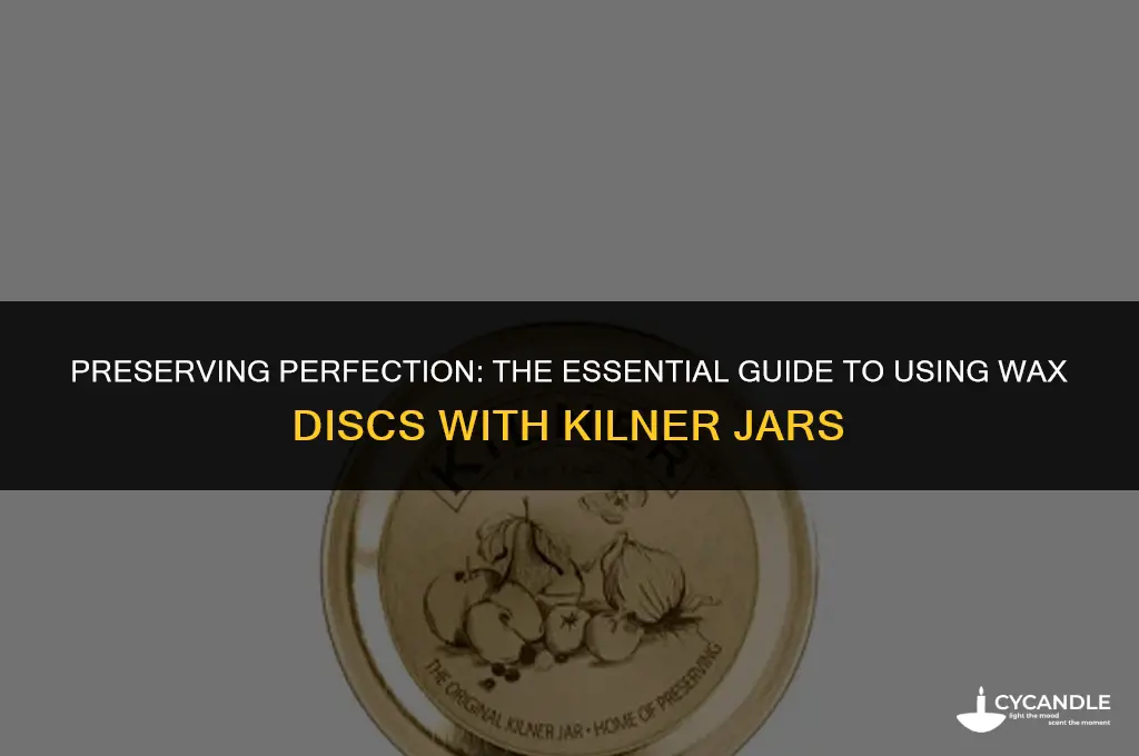 do you need to use wax discs with kilner jars