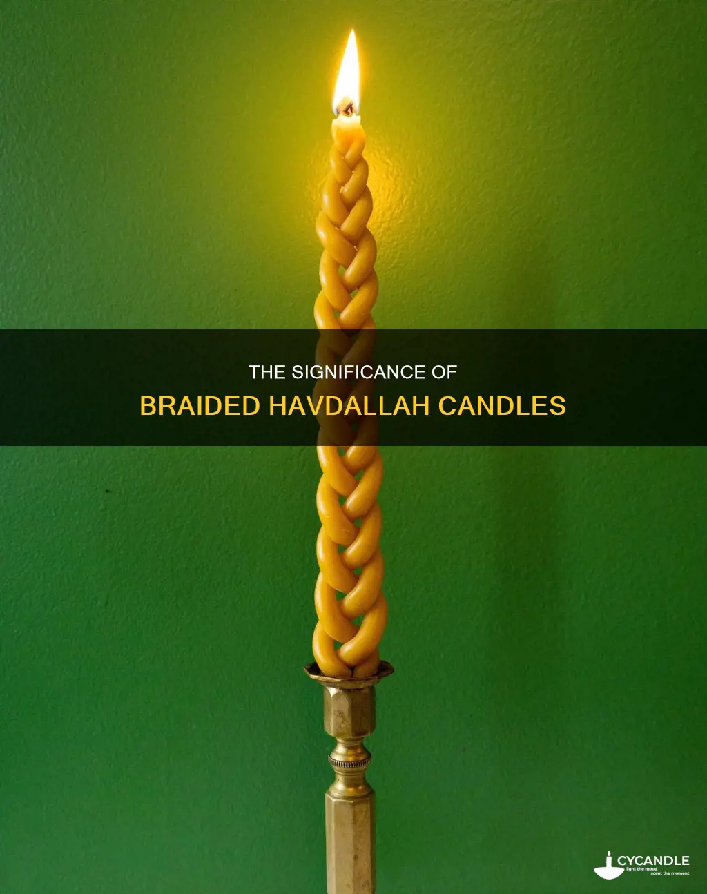 do you neee a braided candle for havdallah