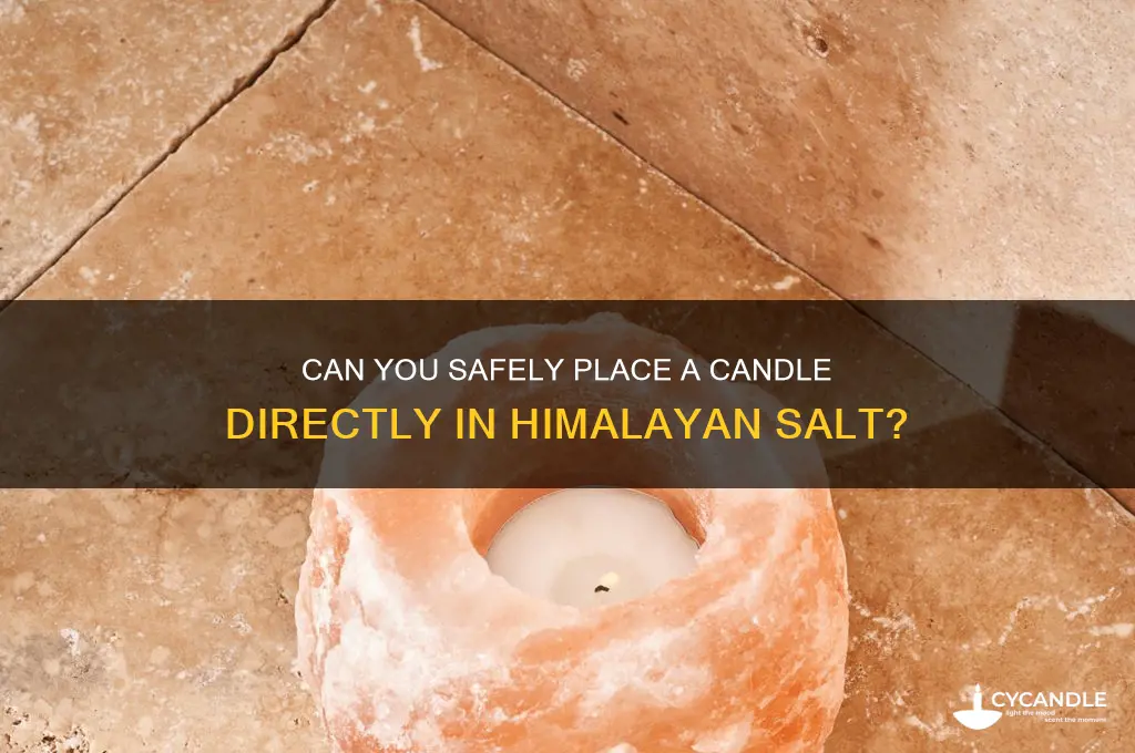 do you put a candle directly in a himalayan salt