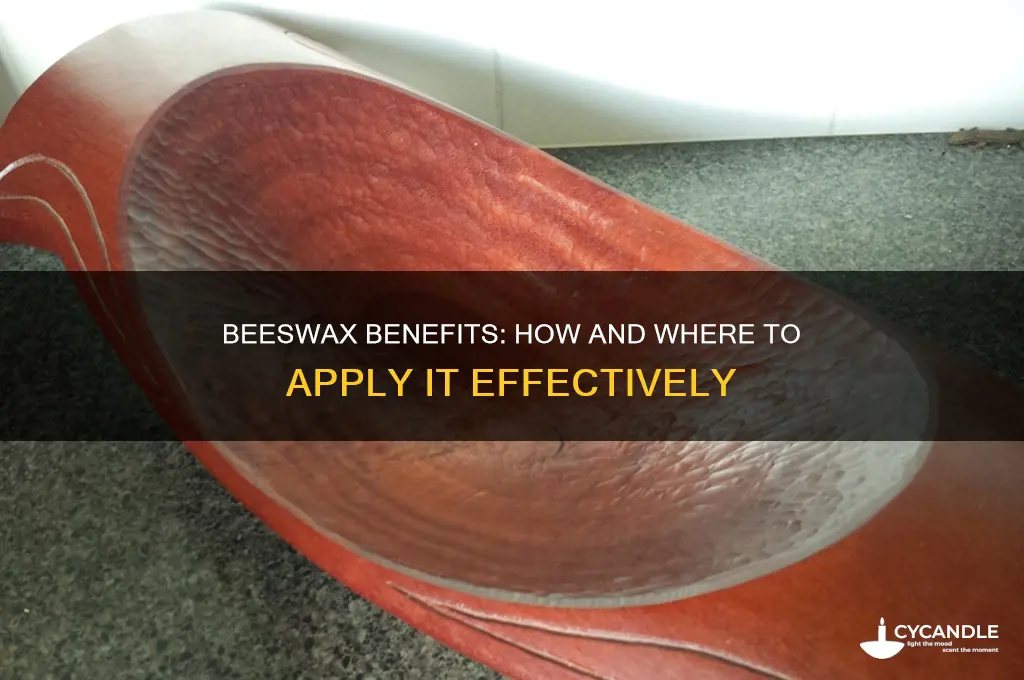 do you put beeswax on