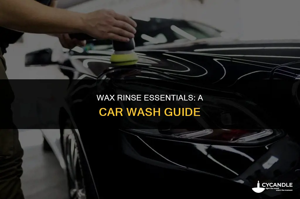 do you rinse off wax at car wash