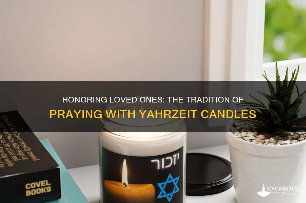 do you say a prayer when lighting a yahrzeit candle