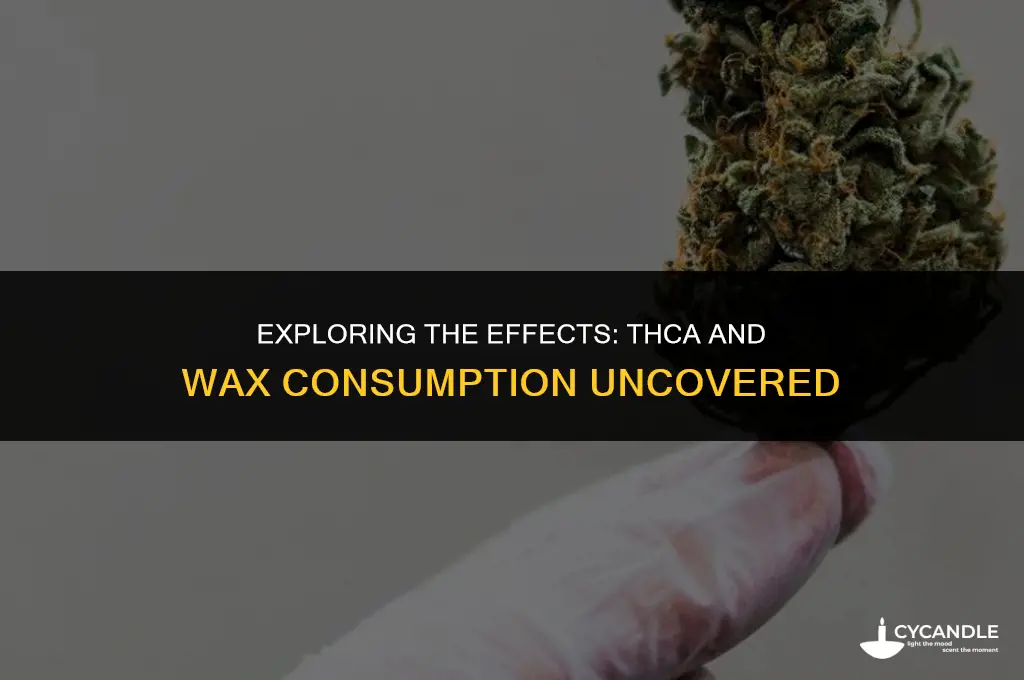 do you still get high with thca with wax