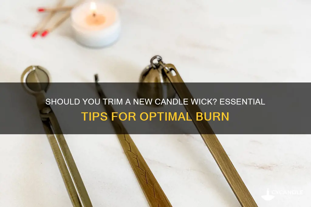 do you trim wick on new candle