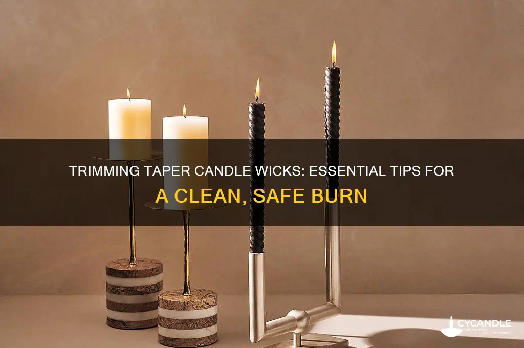 do you trimbthe wick on a taper candle