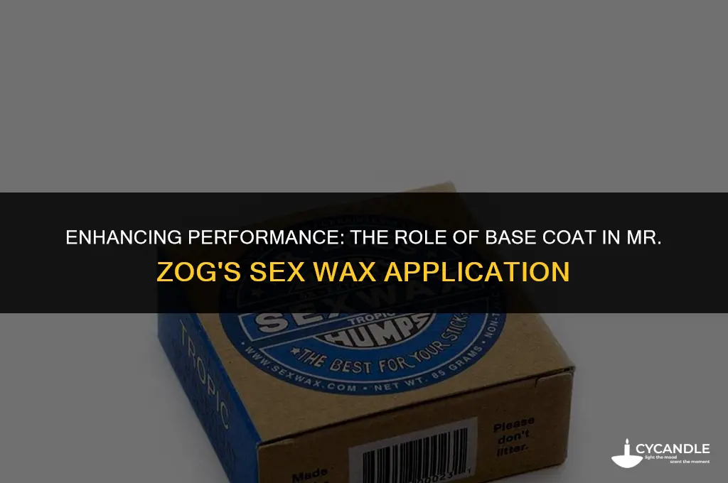 do you use basecoat with mr zogs sex wax
