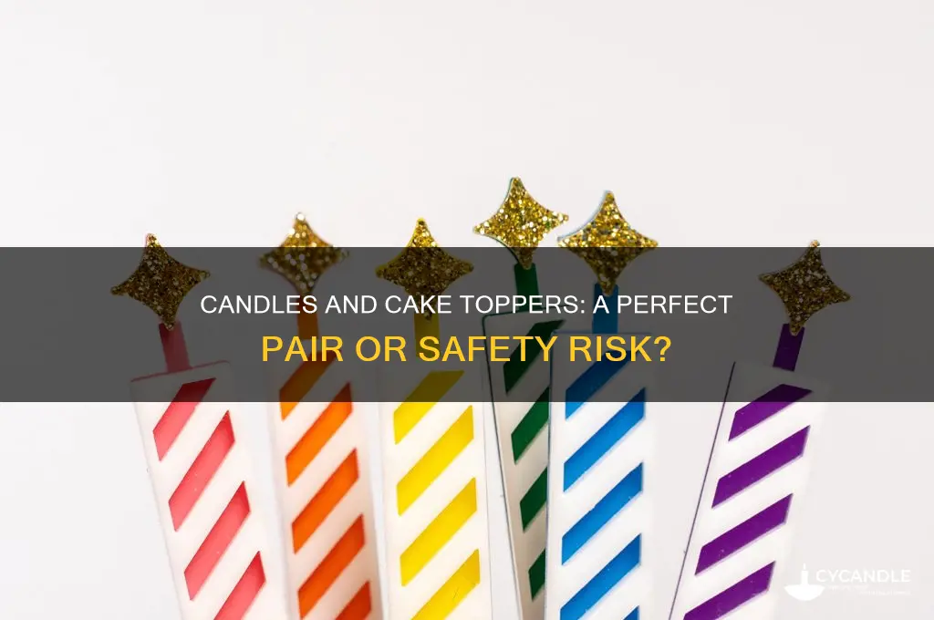 do you use candles with a cake topper
