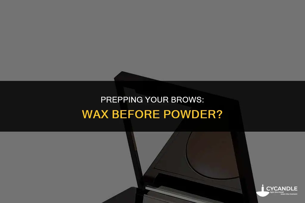 do you use eyebrow wax before powder