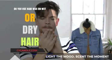 Styling Secrets: Hair Wax on Wet or Dry Hair?